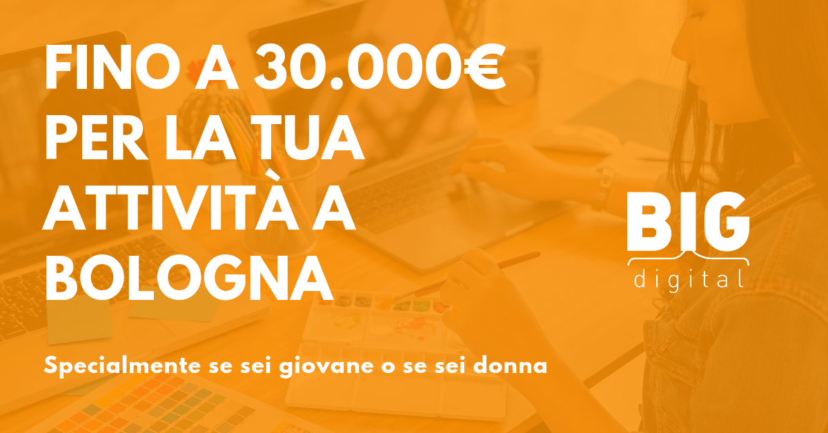 Fino a 30.000€ per la tua attività a Bologna