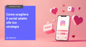 Scegliere il social giusto