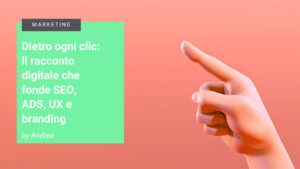 Dietro ogni clic_SEO_UX_Branding
